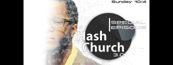 Hash Church 3.0 Special Episode